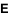 E