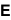 E